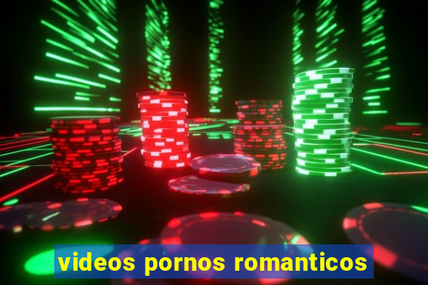 videos pornos romanticos